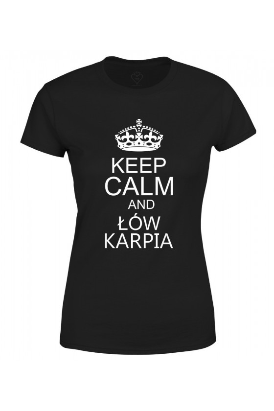 Koszulka damska z napisem Keep Calm and łów karpia
