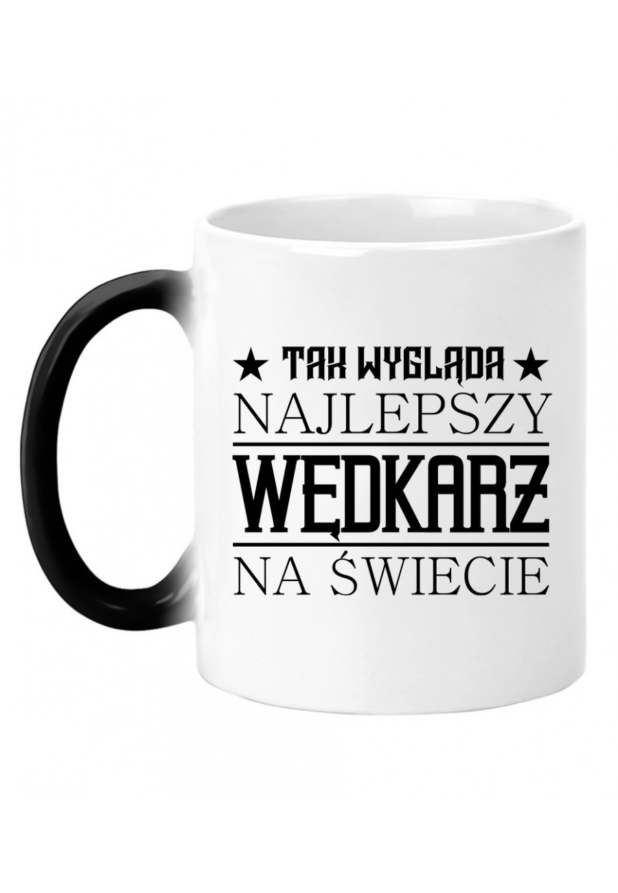 Kubek magiczny z napisem Tak wygląda najlepszy wędkarz